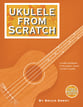 Ukulele from Scratch Guitar and Fretted sheet music cover